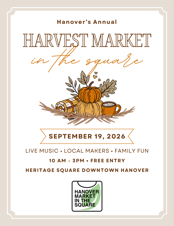 Poster for Hanover’s Annual Harvest Market in the Square. The design features warm autumn colours with illustrated pumpkins, fall leaves, a plaid blanket, and a steaming mug. Text reads: “Hanover’s Annual Harvest Market in the Square.” Event date is September 19, 2026. Details include live music, local makers, family fun, 10 AM to 3 PM, free entry, and location at Heritage Square in Downtown Hanover. The Hanover Market in the Square logo appears at the bottom.